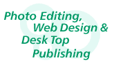 Photo Editing, Web Design & Desk Top Publishing